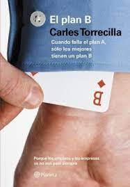 El Plan B : cuando falla el plan A, sólo los mejores tienen un plan B