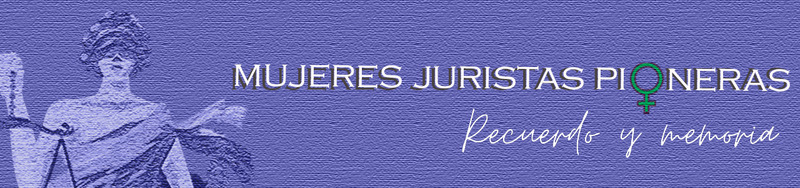 Mujeres juristas pioneras recuerdo y memoria