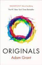 Originals : How Non-Conformists Change the World