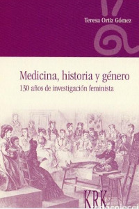 Medicina, historia y género: 130 años de investigación feminista