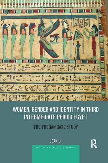 Women, gender and identity in Third Intermediate Period Egypt: the Theban case study 