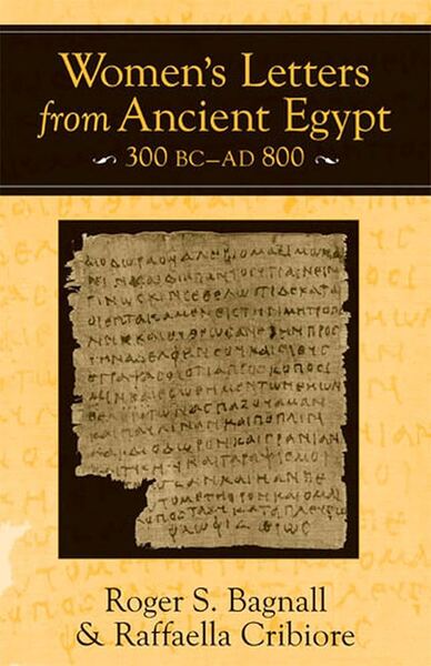  Women's letters from ancient Egypt, 300 BC-AD 800