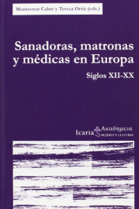  Sanadoras, matronas y médicas en Europa: siglos XII-XX 