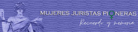 Mujeres juristas pioneras recuerdo y memoria