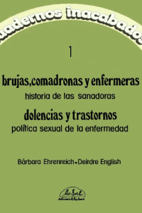 Brujas, comadronas y enfermeras cuadernos inacabados