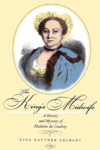 The king's midwife: a history and mystery of Madame du Coudray
