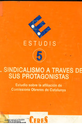 El Sindicalismo a través de sus protagonistas : estudio sobre la afiliación de Comissions Obreres de Catalunya