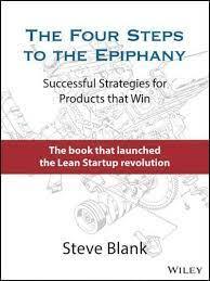 The Four Steps to the Epiphany : Successful Strategies for Products That Win