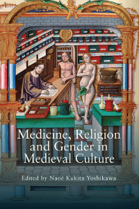 Medicine, religion, and gender in medieval culture
