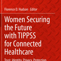 Women securing the future with TIPPSS for connected healthcare : trust, identity, privacy, protection, safety, security