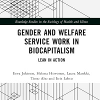 Gender and Welfare Service Work in Biocapitalism: Lean in Action